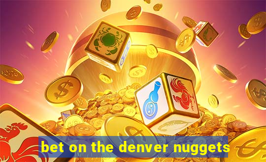 bet on the denver nuggets